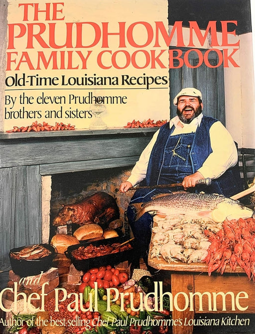 Prudhomme Family Cookbook: Old Time Louisiana Recipes by Paul Prud'Homme -old hardcover - eLocalshop
