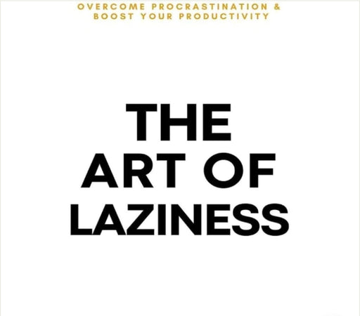 The Art of Laziness  by Library Mindset - eLocalshop