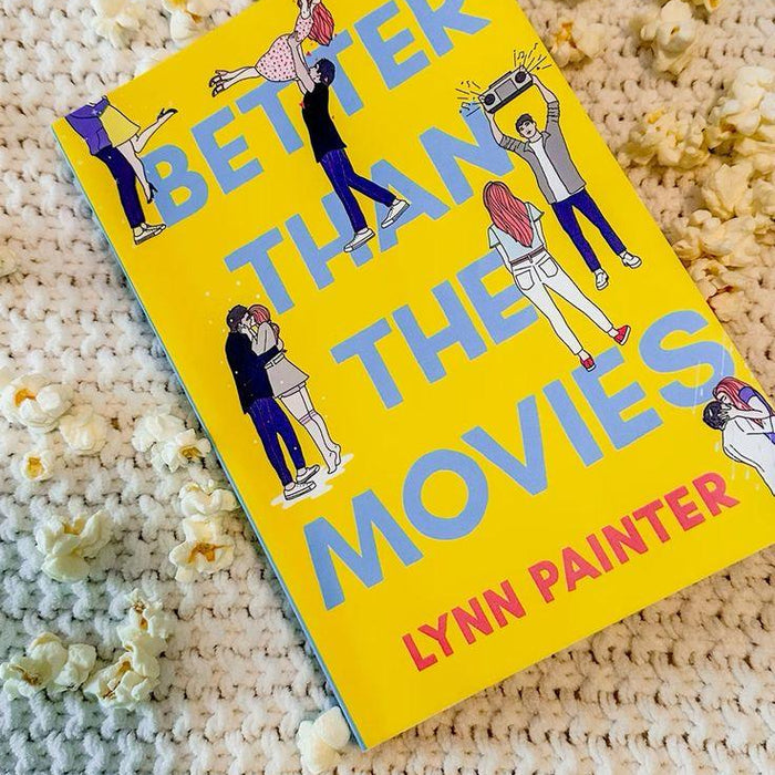 BETTER THAN THE MOVIES - Lynn Painter