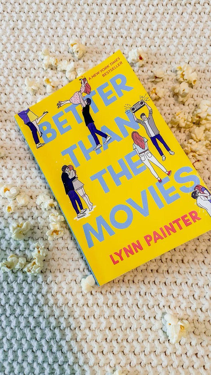 BETTER THAN THE MOVIES - Lynn Painter