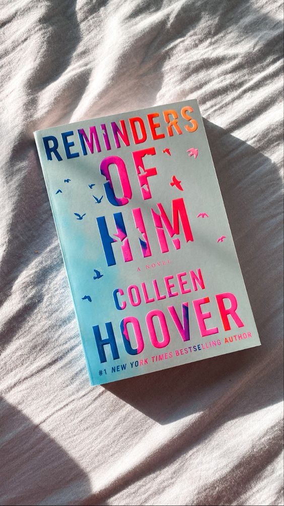 REMINDERS OF HIM - Colleen Hoover