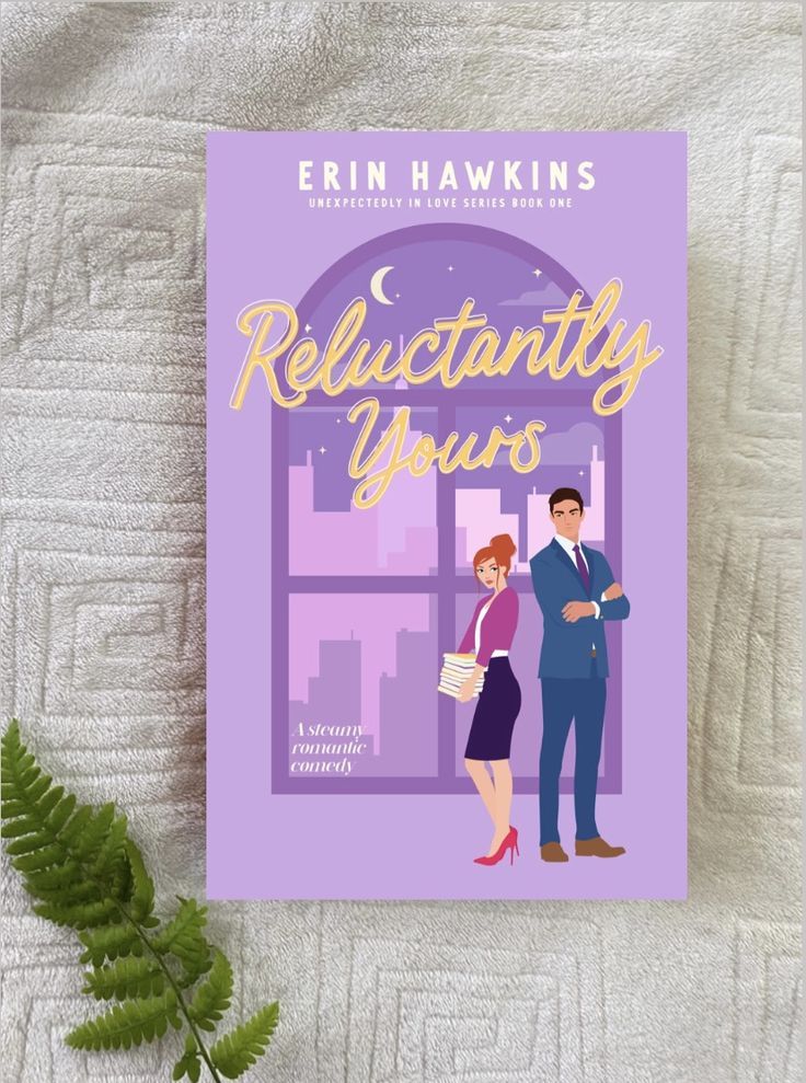 RELUCTANTLY YOURS - Erin Hawkins
