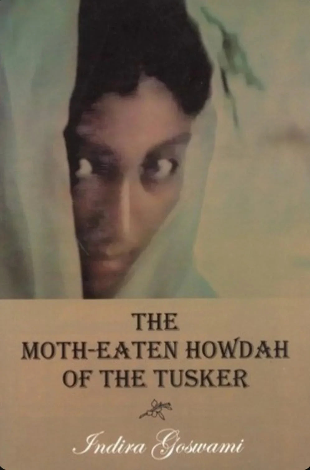 The Moth-Eaten Howdah of the Tusker