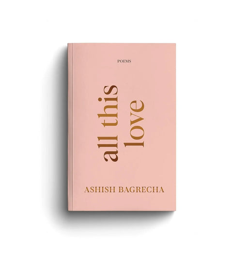 All This Love by Ashish Bagrecha paperback - eLocalshop
