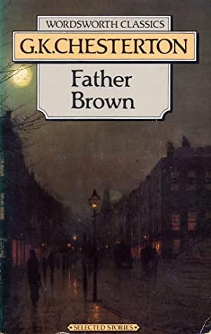 Father Brown Selected Stories by CHESTERTON