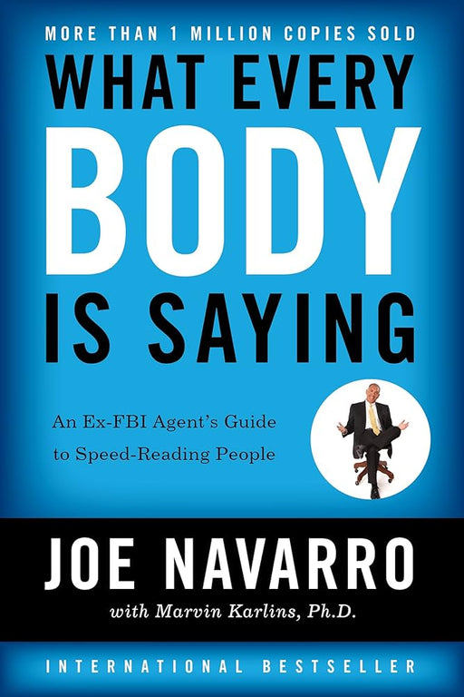 What Every Body is Saying by Joe Navarro - eLocalshop