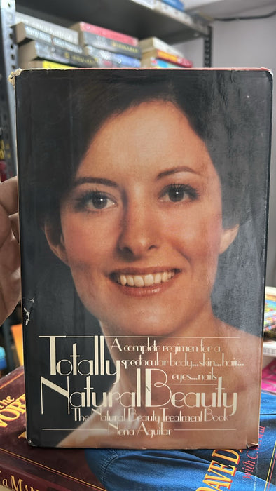 Totally Natural Beauty: The Natural Beauty Treatment Book - old hardcover