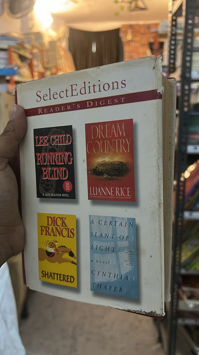 Reader's Digest: Select Editions (Running Blind by Lee Child, Dream Country by Luanne Rice, Shattered by Dick Francis, A Certain Slant of Light by Cynthia Thayer) (Volume 254) - old hardcover