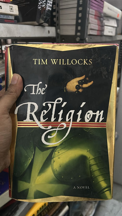 The Religion: A Novel by Tim Willocks - old hardcover
