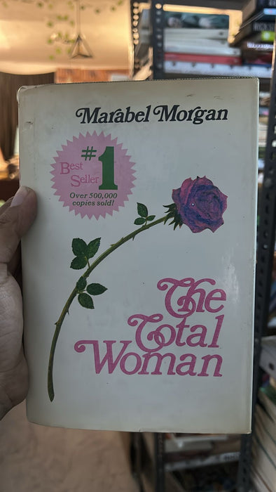 The Total Woman by Marabel Morgan - old hardcover
