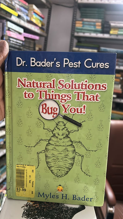 Natural Solutions to Things That Bug You by Dr.Bader - Old hardcover