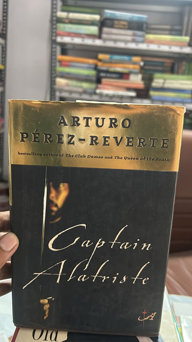 Captain Alatriste by Arturo Perez-Reverte - old hardcover
