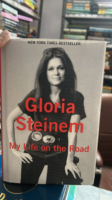 MY LIFE ON THE ROAD by Gloria Steinem - old hardcover