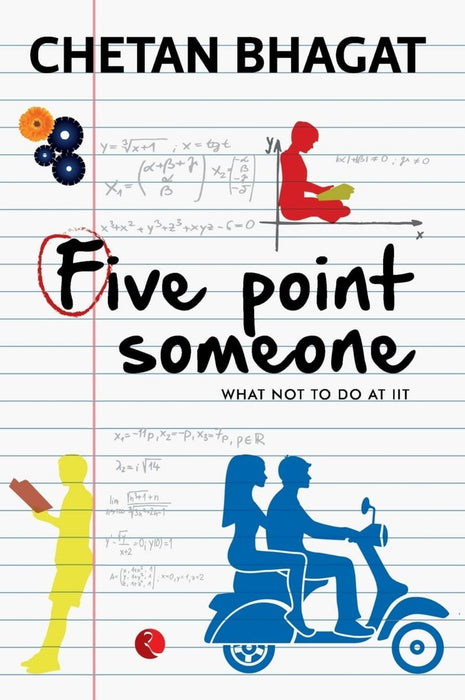 Five Point Someone ; What Not To Do At Iit
by Chetan Bhagat