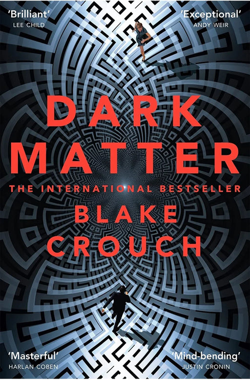 Dark Matter: The Most Mind-Blowing And Twisted Thriller Of The Year - eLocalshop