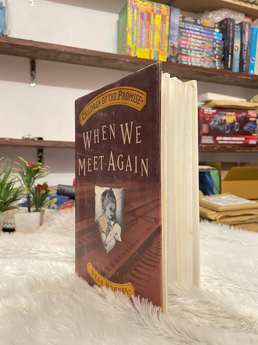 When We Meet Again (Children of the Promise) by Dean Hughes  - old hardcover
