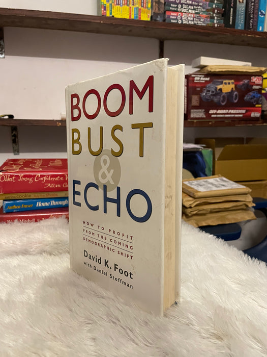 Boom, Bust and Echo by Foot Stoffman- old hardcover