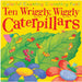 Ten Wriggly, Wiggly Caterpillars- Interactive Board Book (New) - eLocalshop