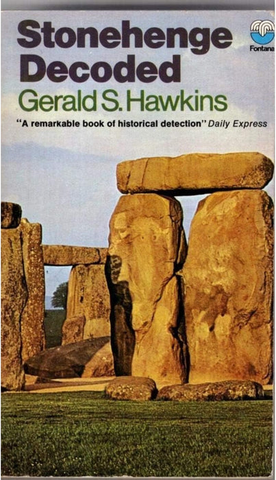 Stonehenge Decoded by Gerald S. Hawkins