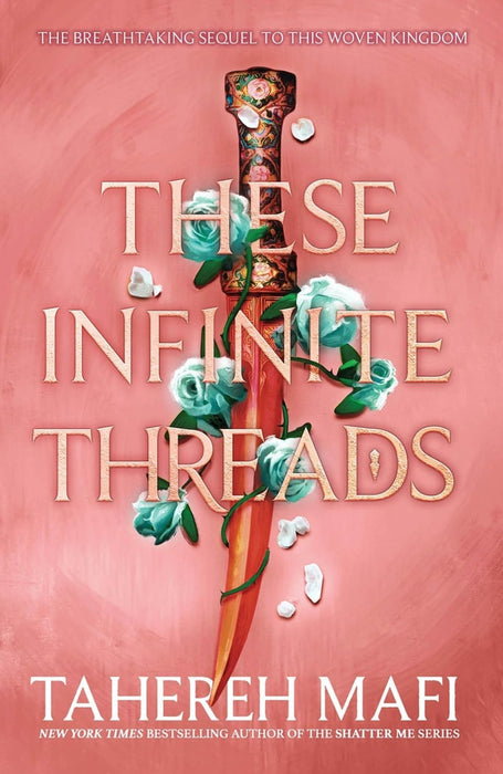 These Infinite Threads (This Woven Kingdom) by Tahereh Mafi