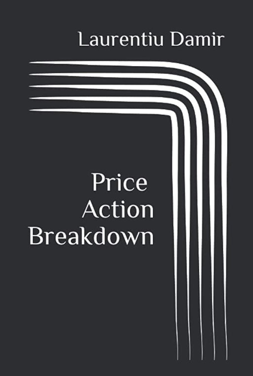 Price Action Breakdown Paperback by Laurentiu Damir - eLocalshop