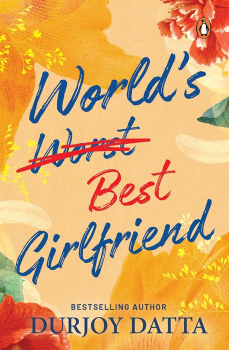 World’s Best Girlfriend by Durjoy Datta