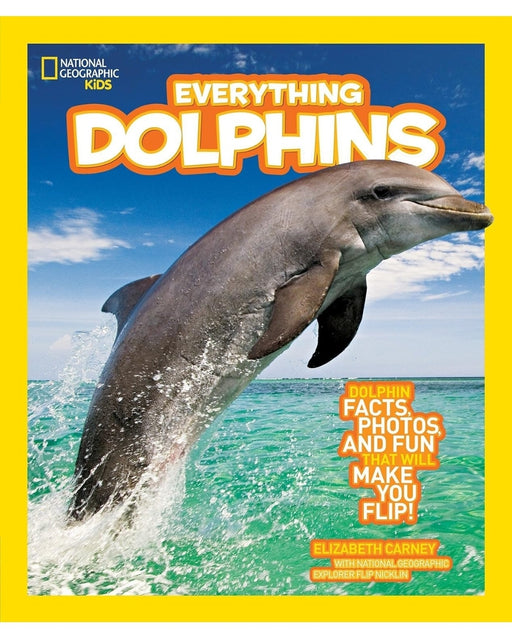 NATIONAL GEOGRAPHIC KIDS EVERYTHING DOLPHINS: Dolphin Facts, Photos, and Fun that Will Make You Flip - old paperback - eLocalshop