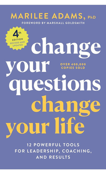 Change Your Questions, Change Your Life book paperback