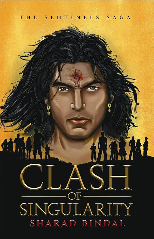 Clash of Singularity: The Sentinels Saga by Sharad Bindal - eLocalshop