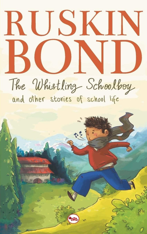 The Whistling School Boy And Other Stories Of School Life by Ruskin Bond - eLocalshop