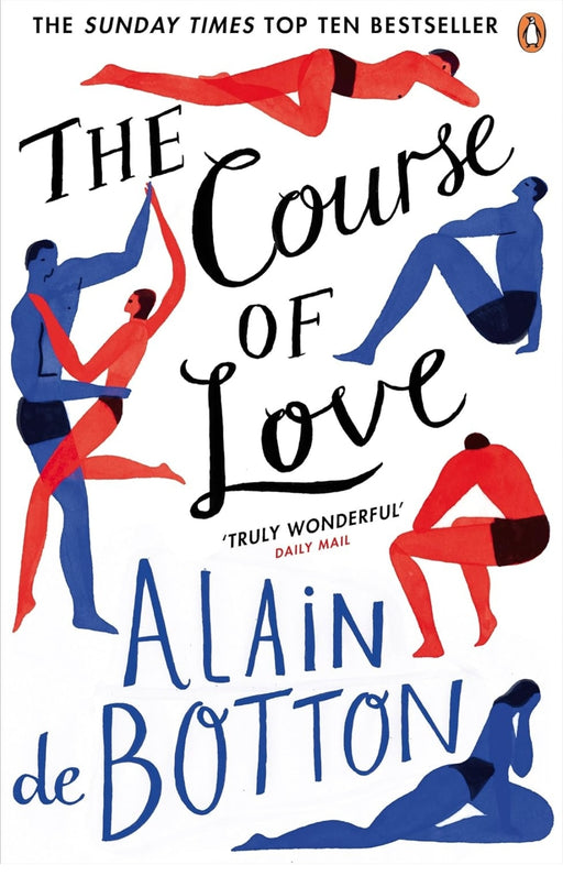 The Course of Love : An unforgettable story of love and marriage from the author of bestselling novel Essays in Love by Alain de Botton - eLocalshop