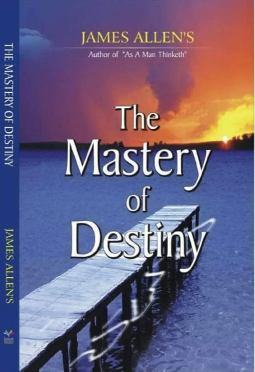 The Mastery Of Destiny by James Allen - eLocalshop