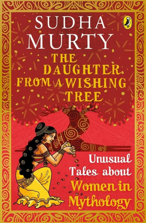 The Daughter from a Wishing Tree: Unusual Tales about Women in Mythology by Sudha Murty - eLocalshop