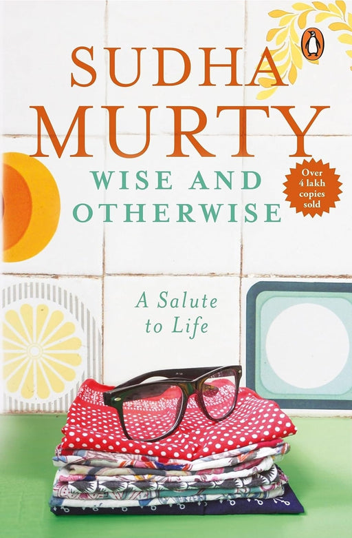 Wise and Otherwise: A salute to Life by Sudha Murty - eLocalshop