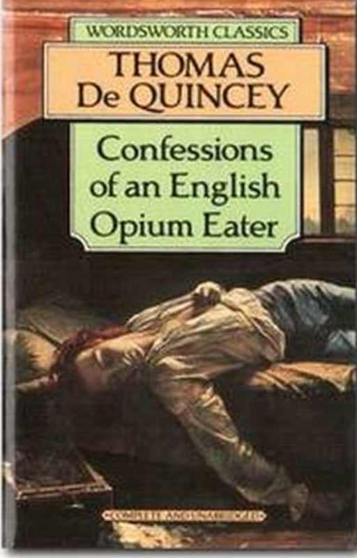 Confessions of an English Opium Eater (Wordsworth Classics)  by Thomas de Quincey - old paperback - eLocalshop