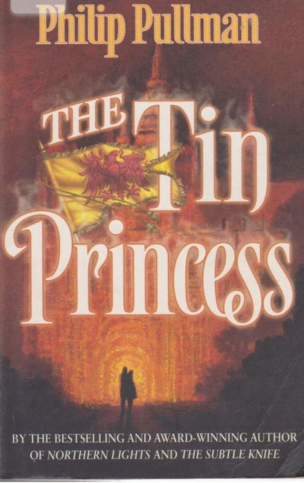 The Tin Princess by Philip Pullman - old paperback