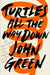 Turtles All the Way Down by John Green - old hardcover - eLocalshop