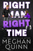Right Man, Right Time by Meghan Quinn - eLocalshop