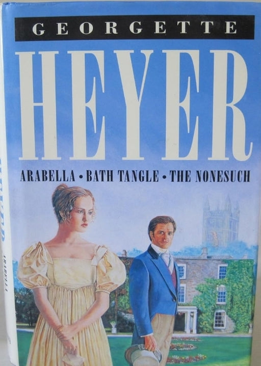 Arabella / Bath Tangle / The Nonesuch by Georgette Heyer - old paperback - eLocalshop