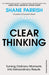 Clear Thinking by Shane Parrish - eLocalshop