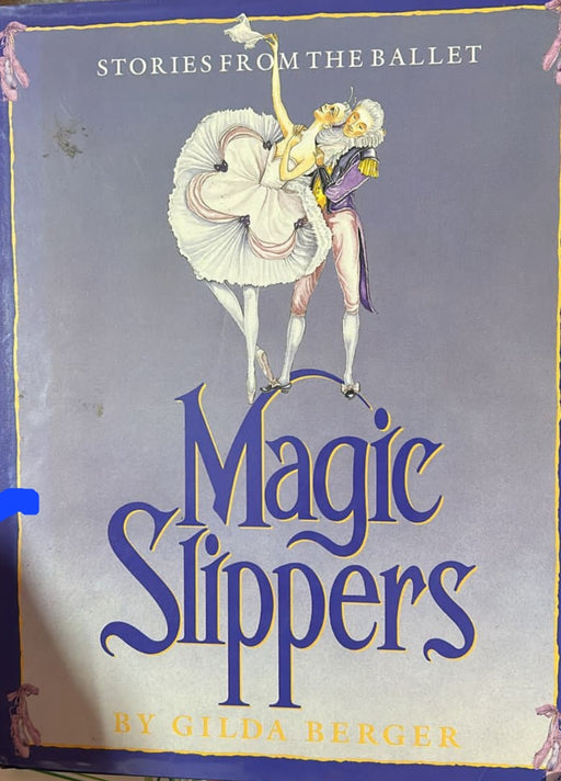 Magic Slippers: Stories from the Ballet - old hardcover - eLocalshop