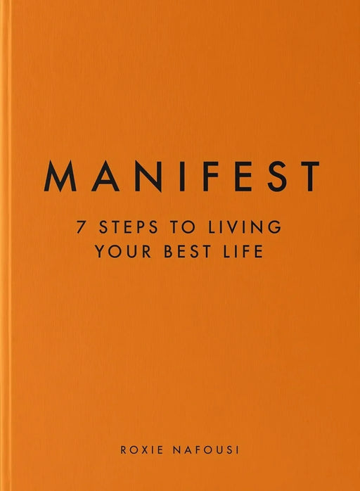 Manifest: 7 Steps to living your best life by Roxie Nafousi - eLocalshop