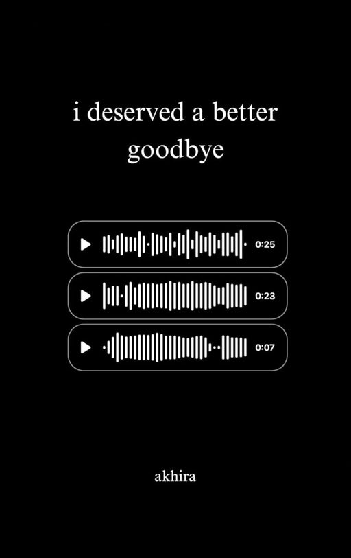 I deserved a better Goodbye by Akhira paperback - eLocalshop