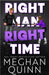 Right Man, Right Time by Meghan Quinn - eLocalshop