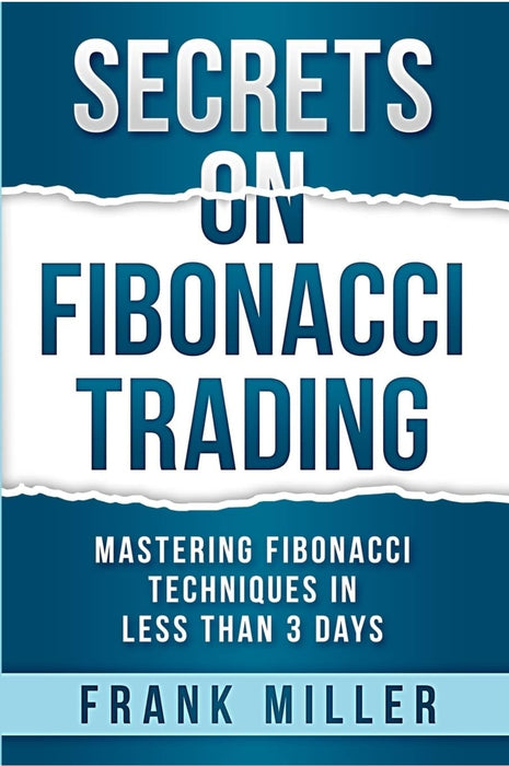 Secrets on Fibonacci Trading by Frank Miller - eLocalshop