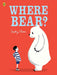 Where Bear? By Sophy Henn- old paperback - eLocalshop