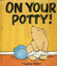 On Your Potty by Miller Virginia - old paperback - eLocalshop
