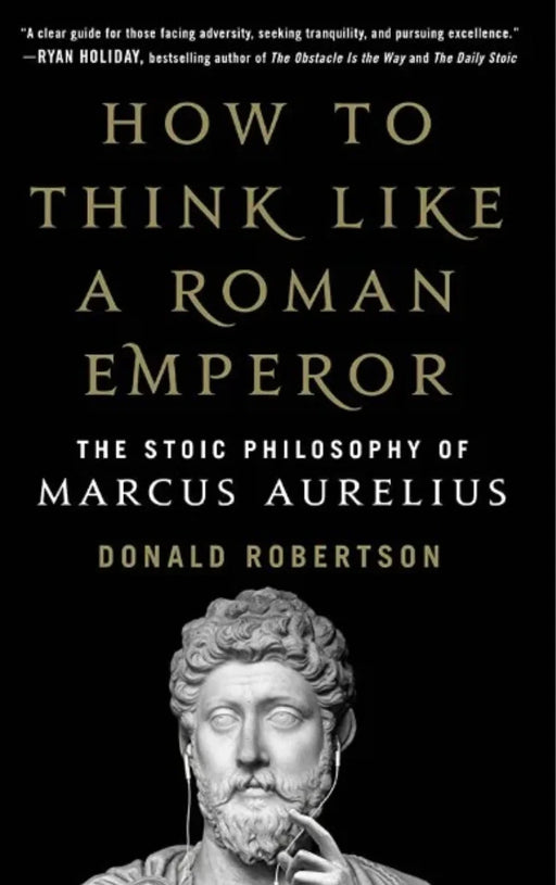 How to Think Like a Roman Emperor by Donald Robertson - eLocalshop