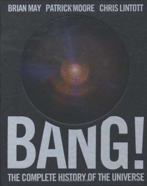Bang!: The Complete History of the Universe by Brian May - old hardcover - eLocalshop