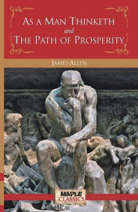 As a Man Thinketh and the Path of Prosperity by James Allen - eLocalshop